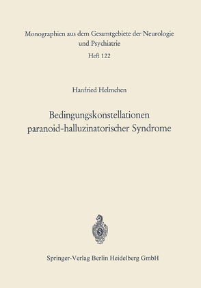 Bedingungskonstellationen paranoid-halluzinatorischer Syndrome von Helmchen,  Hanfried