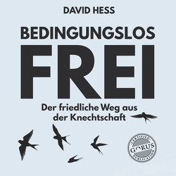 Bedingungslos frei von Hess,  David