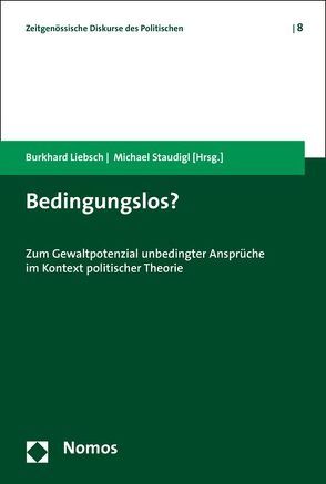 Bedingungslos? von Liebsch,  Burkhard, Staudigl,  Michael