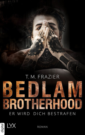 Bedlam Brotherhood – Er wird dich bestrafen von Frazier,  T. M.