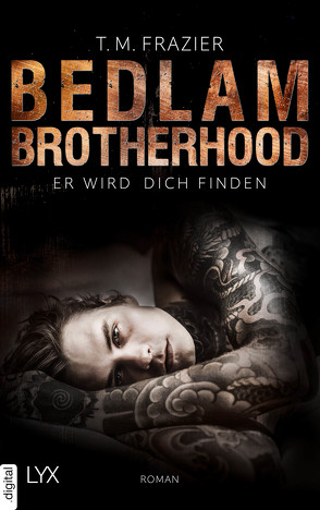 Bedlam Brotherhood – Er wird dich finden von Frazier,  T. M., Pannen,  Stephanie