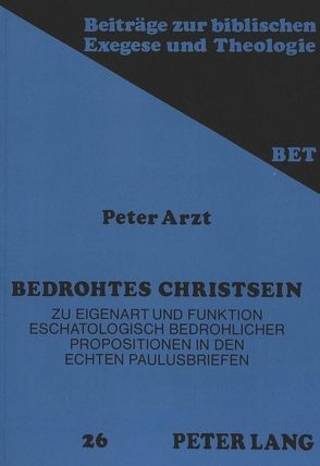 Bedrohtes Christsein von Arzt,  Peter