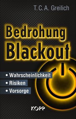 Bedrohung Blackout von Greilich,  T. C. A.