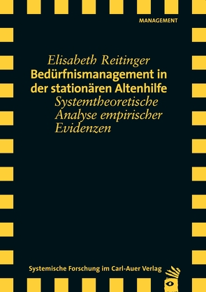 Bedürfnismanagement in der stationären Altenhilfe von Reitinger,  Elisabeth