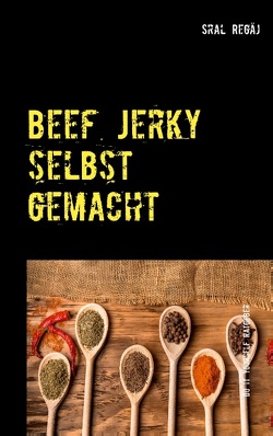 Beef Jerky selbst gemacht von Regäj,  Sral