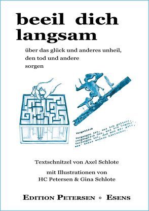 beeil dich langsam von Petersen,  Hans-Christian, Schlote,  Dr. Axel, Schlote,  Gina