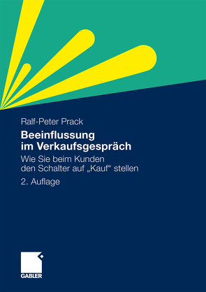 Beeinflussung im Verkaufsgespräch von Prack,  Ralf-Peter
