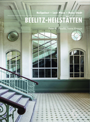 Beelitz-Heilstätten von Jaeger,  Falk, Krause,  Irene, Murken,  Axel Hinrich, Pawlik,  Peter R