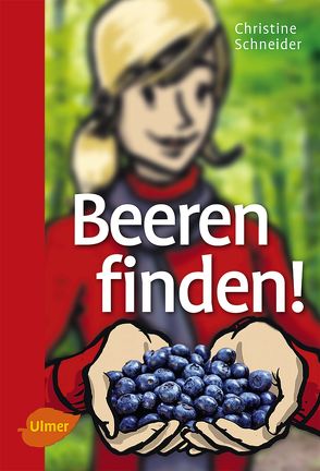 Beeren finden! von Schneider,  Christine