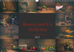 Beeren und Co. Stillleben (Wandkalender 2022 DIN A3 quer) von Steudte photoGina,  Regina