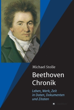 Beethoven-Chronik von Stolle,  Michael