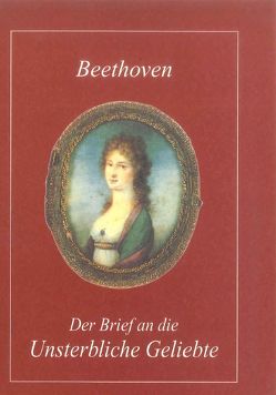 Beethoven. Der Brief an die Unsterbliche Geliebte von Brandenburg,  Sieghard