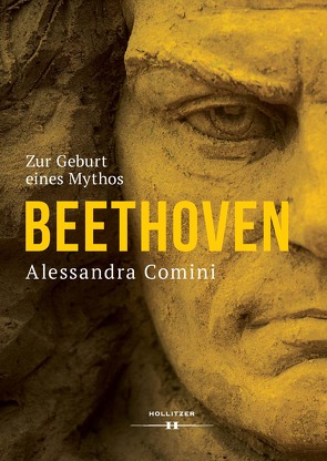Beethoven – Zur Geburt eines Mythos von Comini,  Alessandra, Pausch,  Pia Viktoria