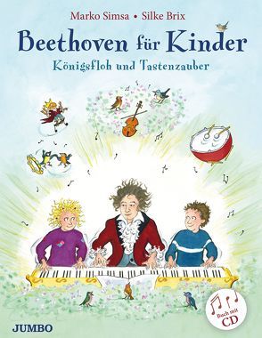 Beethoven für Kinder. Königsfloh und Tastenzauber von Brix,  Silke, Simsa,  Marko