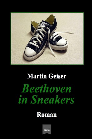 Beethoven in Sneakers von Geiser,  Martin