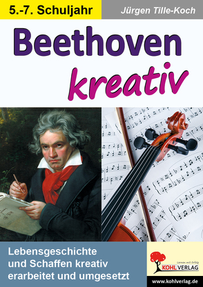 Beethoven kreativ von Tille-Koch,  Jürgen