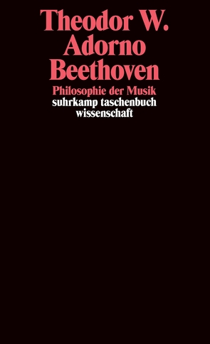 Beethoven. Philosophie der Musik von Adorno,  Theodor W., Tiedemann,  Rolf