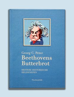 Beethovens Butterbrot von Peter,  Georg C.