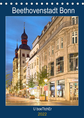 Beethovenstadt Bonn (Tischkalender 2022 DIN A5 hoch) von boeTtchEr,  U