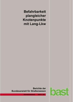 Befahrbarkeit plangleicher Knotenpunkte mit Lang Lkw von Lippold,  Chr., Schemmel,  A.