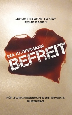 Befreit von Kloppmann,  Ina