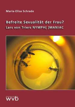 Befreite Sexualität der Frau? von Schrade,  Maria-Elisa