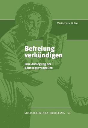 Befreiung verkündigen von Gubler,  Marie L