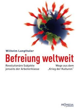 Befreiung weltweit von Langthaler,  Wilhelm