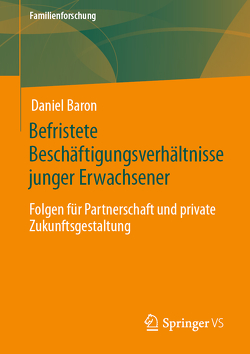 Befristete Beschäftigungsverhältnisse junger Erwachsener von Baron,  Daniel