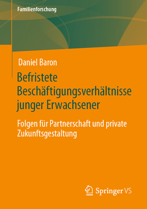 Befristete Beschäftigungsverhältnisse junger Erwachsener von Baron,  Daniel