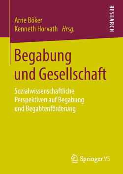 Begabung und Gesellschaft von Böker,  Arne, Horvath,  Kenneth