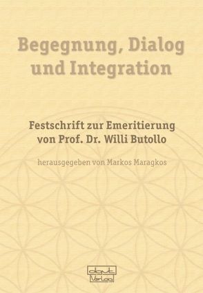 Begegnung, Dialog und Integration von Maragkos,  Markos