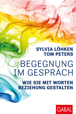 Begegnung im Gespräch von Löhken,  Sylvia, Peters,  Tom