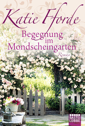 Begegnung im Mondscheingarten von Fforde,  Katie, Reichart-Schmitz,  Gabi