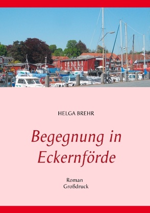 Begegnung in Eckernförde von Brehr,  Helga