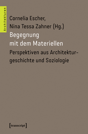 Begegnung mit dem Materiellen von Escher,  Cornelia, Zahner,  Nina Tessa