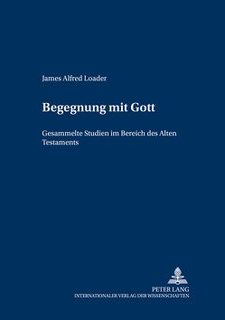 Begegnung mit Gott von Loader,  James A.