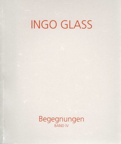 Begegnungen von Glass,  Ingo