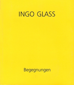 Begegnungen von Glass,  Ingo