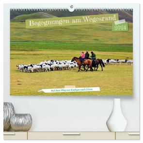 Begegnungen am Wegesrand – Auf dem Weg von Kashgar nach Lhasa (hochwertiger Premium Wandkalender 2024 DIN A2 quer), Kunstdruck in Hochglanz von Bergermann,  Manfred