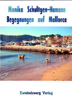 Begegnungen auf Mallorca von Schultgen-Hamann,  Monika