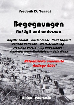 Begegnungen auf Sylt und anderswo von Tunnat,  Frederik D