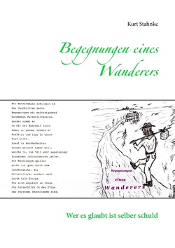 Begegnungen eines Wanderers von Stahnke,  Kurt