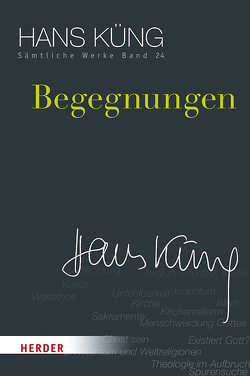 Begegnungen von Küng,  Hans, Schlensog,  Stephan