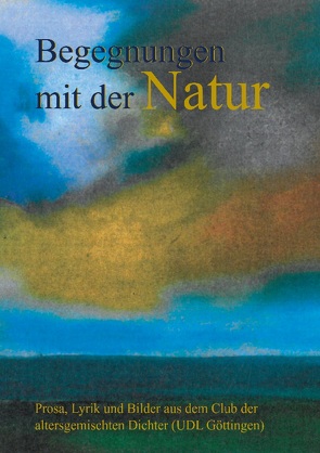 Begegnungen mit der Natur von Belmonte,  Samira, Finckh,  Ruth, Liersch,  Claudia, Scheible,  Martina