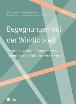 Begegnungen mit der Wirklichkeit von Kuhlemann,  Frank-Michael, Niethammer,  Manuela, Pospiech,  Gesche, Wieser,  Dorothee