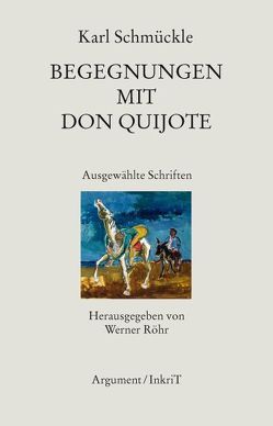 Begegnungen mit Don Quijote von Röhr,  Werner, Schmückle,  Karl