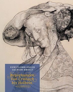 Begegnungen von Cranach bis Holbein von Philipsen,  Christian