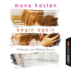 Begin Again von Karas,  Milena, Kasten,  Mona