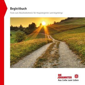 Begleitbuch von Johanniter-Unfall-Hilfe e.V.,  Regionalverband Oderland-Spree,  Ambulanter Hospizdienst